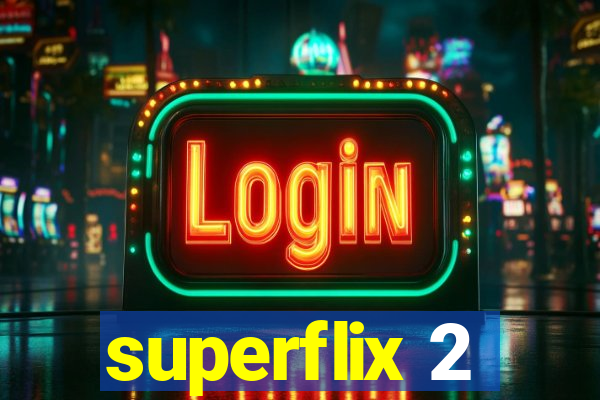 superflix 2